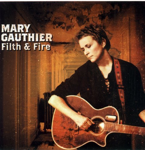 Mary Gauthier/Filth & Fire