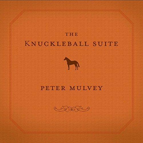 Peter Mulvey/Knuckleball Suite