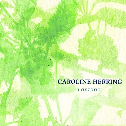 Caroline Herring/Lantana