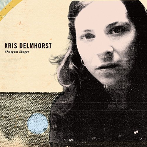 Kris Delmhorst/Shotgun Singer
