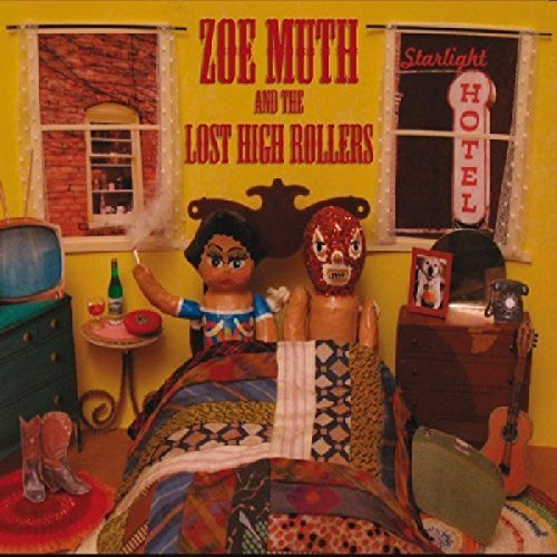Zoe & The Lost High Rolle Muth/Starlight Hotel