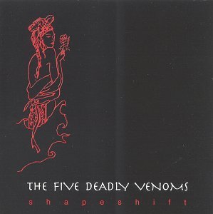 Five Deadly Venoms/Shapeshift