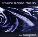 Haujobb/Freeze Frame Reality