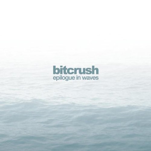Bitcrush/Epilogue In Waves