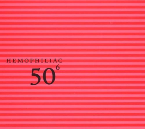 Hemophiliac/Vol. 6-50th Birthday Celebrati
