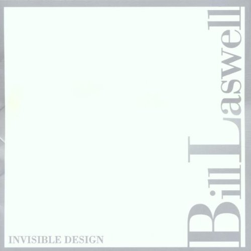 Bill Laswell Invisible Design 