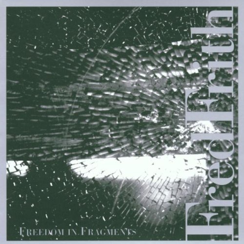Fred Frith/Freedom In Fragments