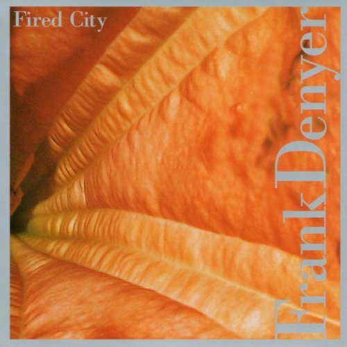 Frank Denyer/Fired City
