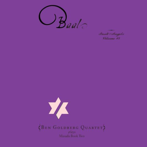 Ben Goldberg/Vol. 15-Baal: The Book Of Ange