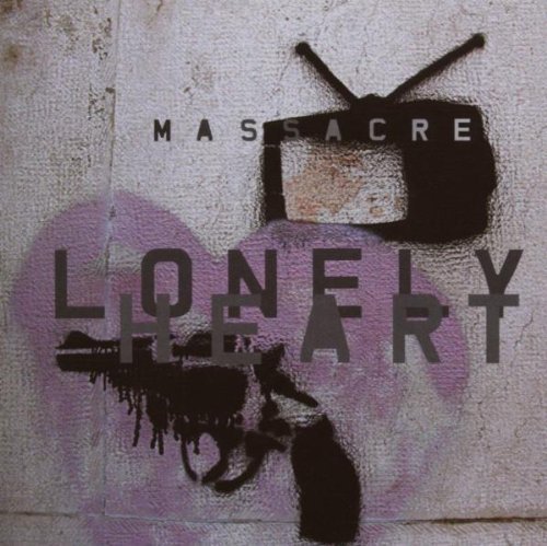 Massacre/Lonely Heart