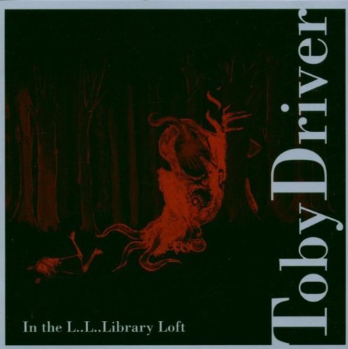 Toby Driver/In The Li Li Library Loft