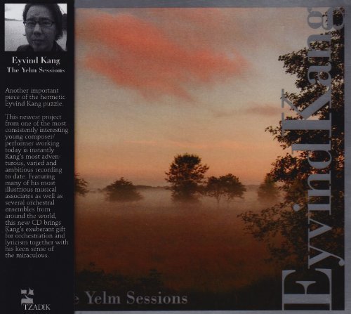 Eyvind Kang/Yelm Sessions