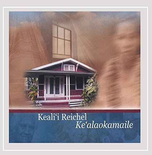 Keali'I Reichel/Ke'Alaokamaile