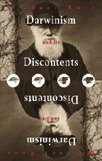 Michael Ruse/Darwinism and Its Discontents