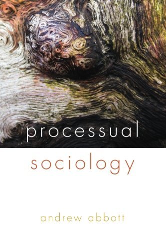 Andrew Abbott/Processual Sociology