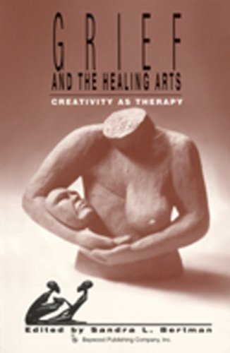 Sandra Bertman Grief And The Healing Arts Creativity As Therapy 