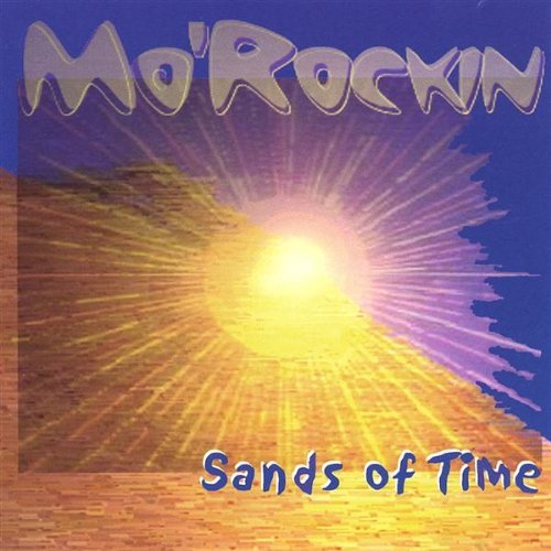 Mo'Rockin/Sands Of Time