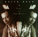 Keith Bear/Echoes Of The Upper Missouri