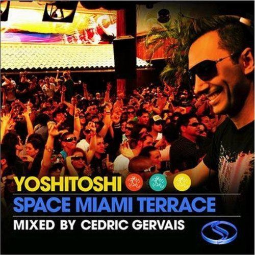Yoshitoshi Space Miami Terrace/Yoshitoshi Space Miami Terrace@Mixed By Cedric Gervais@2 Cd