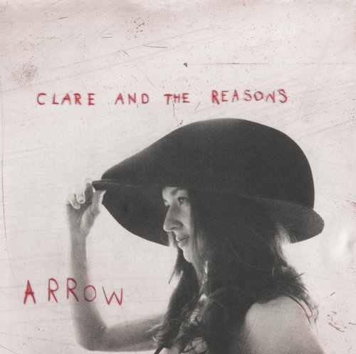 Clare & The Reasons/Arrow
