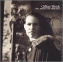 Gillian Welch/Hell Among The Yearlings