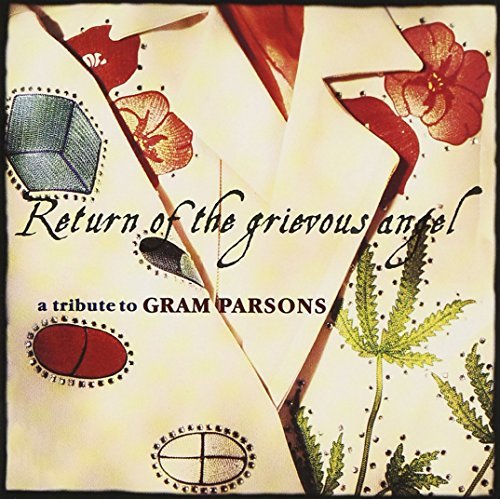 Return Of The Grievous Ange/Tribute to Gram Parsons@Pretenders/Beck/Wilco/Costello@T/T Gram Parsons