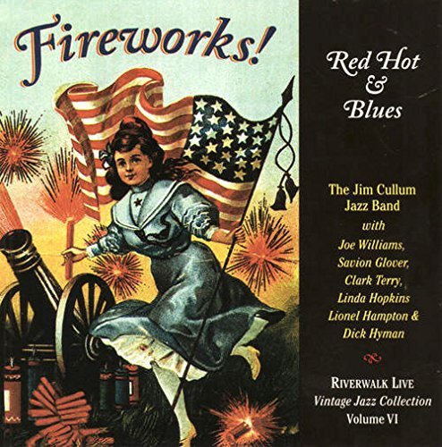 Jim Cullum/Fireworks! Red Hot & Blues