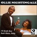 Ollie Nightingale/I'Ll Drink Your Bath Water