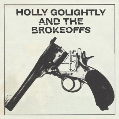 Golightly & The Brokeoffs/My 45/Getting Hi@Import-Gbr/7 Inch Single
