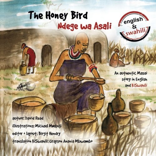 Birgit Hendry The Honey Bird An Authentic Masai Story In English And Kiswahili 
