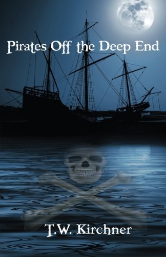 T. W. Kirchner/Pirates Off The Deep End