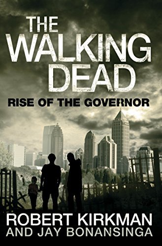 Robert Kirkman/The Walking Dead: Rise Of The Governor. Robert Kir