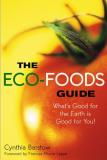 Cynthia Barstow Eco Foods Guide The What's Good For The Earth Is Good For You! Twenty Eighth 