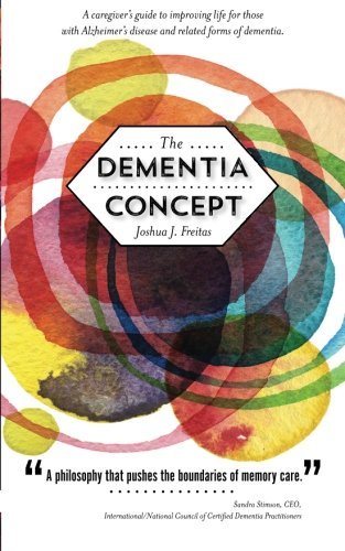 Joshua J. Freitas/The Dementia Concept