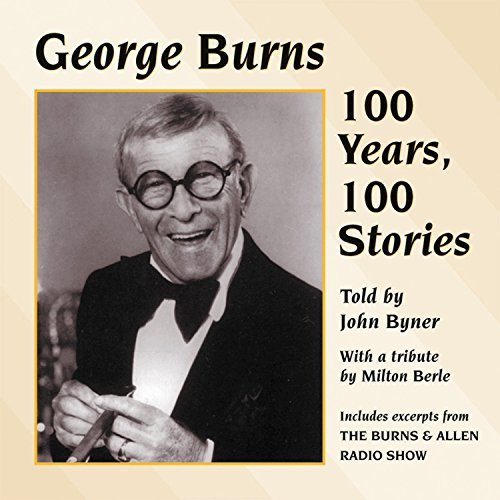 John Byner/George Burns-100 Years 100 Sto