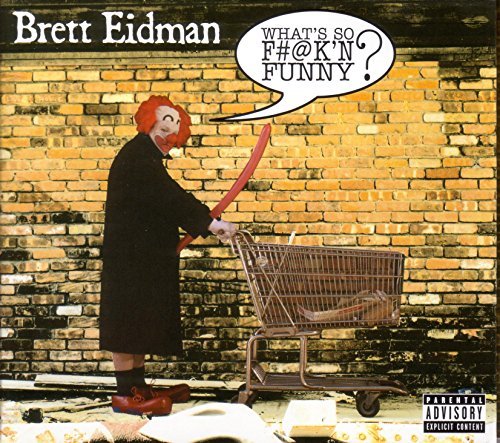 Brett Eidman/What's So F--K'N Funny?