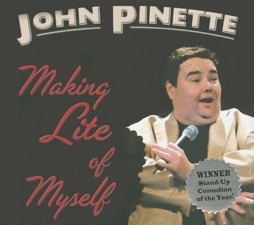 John Pinette/Making Lite Of Myself