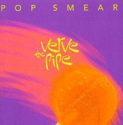Verve Pipe/Pop Smear