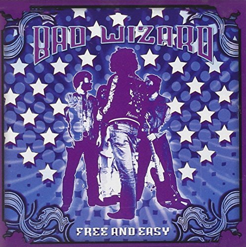 Bad Wizard/Free & Easy
