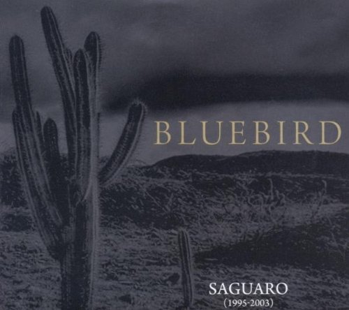 Bluebird/Saguaro (1995-2003)@3 Cd