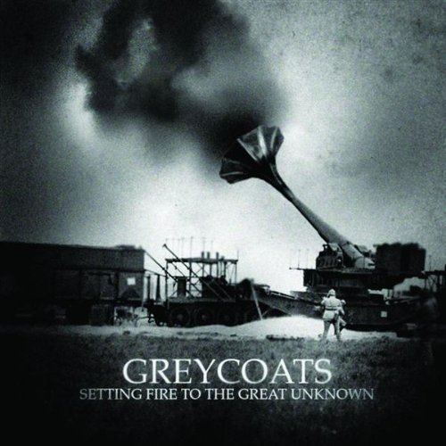 Greycoats/Setting Fire To The Great Unknown