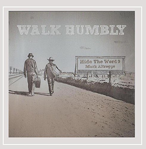 Mark Altrogge/Walk Humbly (Hide The Word 9)
