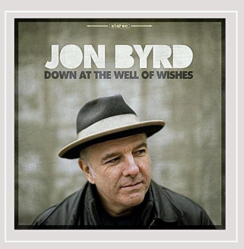 Jon Byrd/Down At The Well Of Wishes