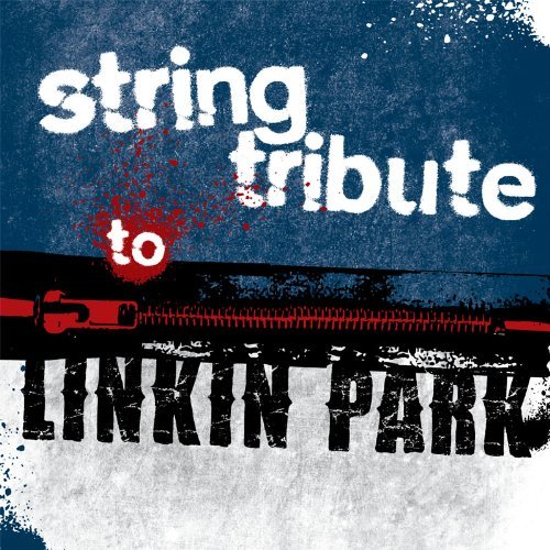Linkin Park Tribute/String Tribute To Linkin Park