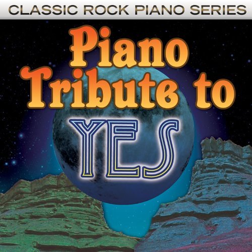 Yes Tribute Piano Tribute To Yes T T Yes 