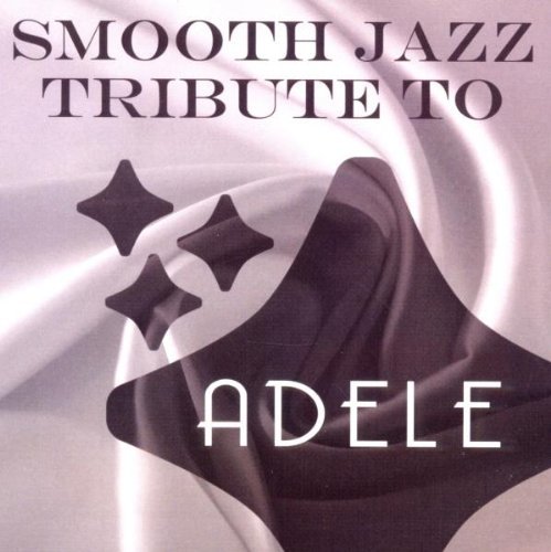 Adele Tribute/Smooth Jazz Tribute To Adele@T/T Adele