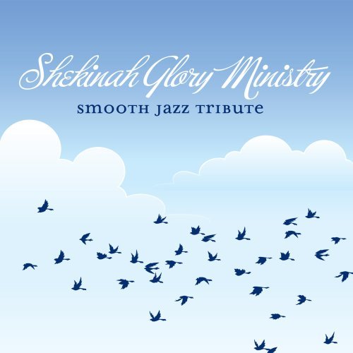 Shekinah Glory Tribute/Shekinah Glory Smooth Jazz Tri