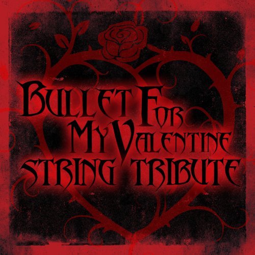 Bullet For My Valentine Tribut/Bullet For My Valentine String@Explicit Version