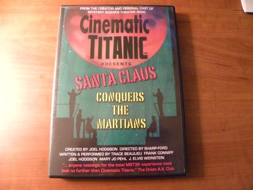 Cinematic Titanic Presents Santa Claus Conquers The Martians 