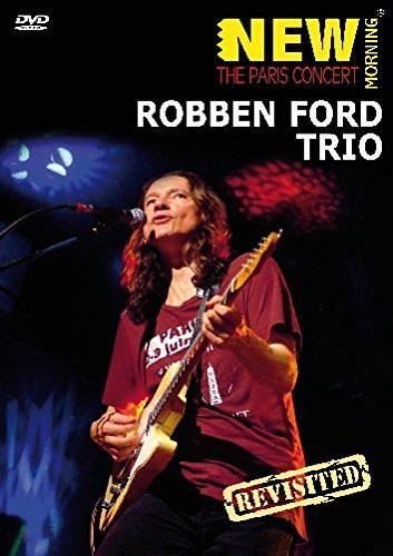 Robben Trio Ford/Paris Concert-Revisted@Nr